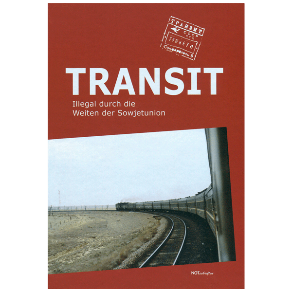 Buch TRANSIT – Illegal durch die Weiten der Sowjetunion
